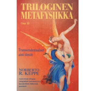 TRILOGINEN METAFYSIIKKA II